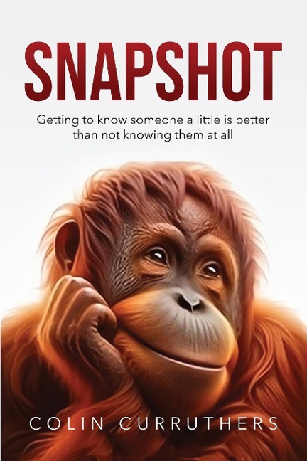 SNAPSHOT: Getting to know someone a little is better than not knowing them at all