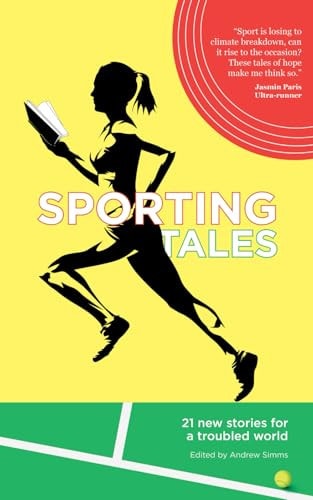 Sporting Tales 21 New Stories for a Troubled World