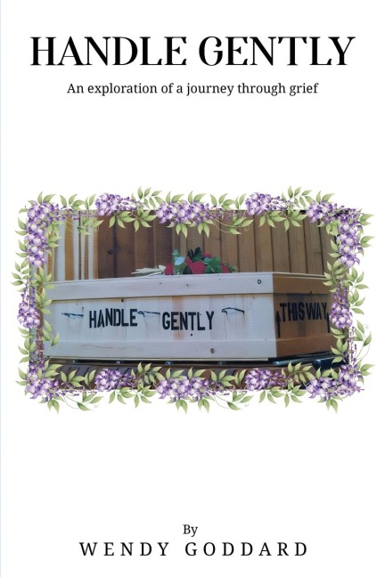 Handle Gently: An Exploration of a Journey through Grief