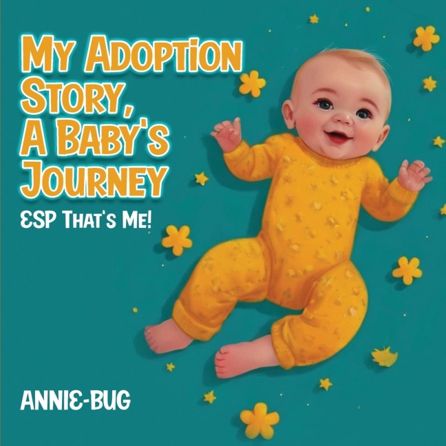 My Adoption Story, A Babys Journey: ESP Thats Me!