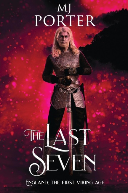 The Last Seven: England: The First Viking Age
