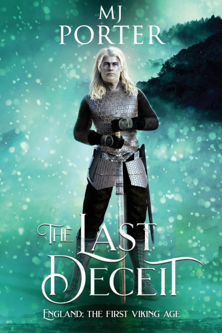 The Last Deceit: England: The First Viking Age