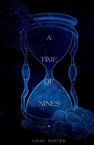 A Time of Nines: Featuring a hero youll come to love. Or hate. (Itll be a little steamy, too)