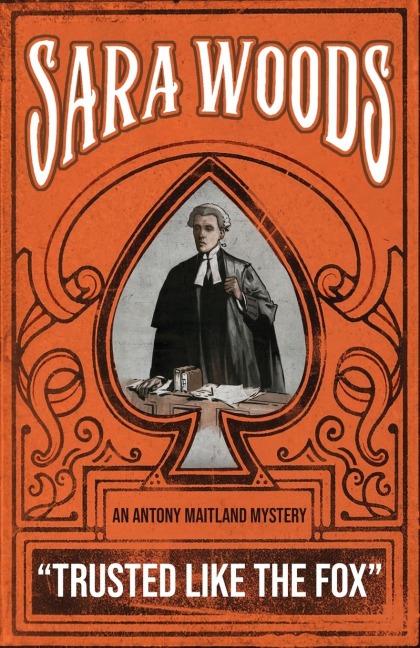 Trusted Like the Fox: An Antony Maitland Mystery