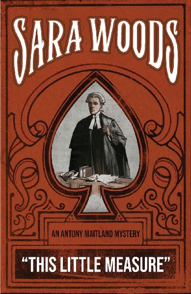 This Little Measure: An Antony Maitland Mystery