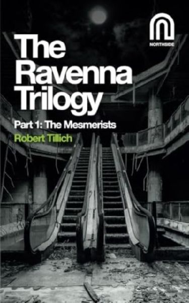 The Ravenna Trilogy Part 1:: The Mesmerists
