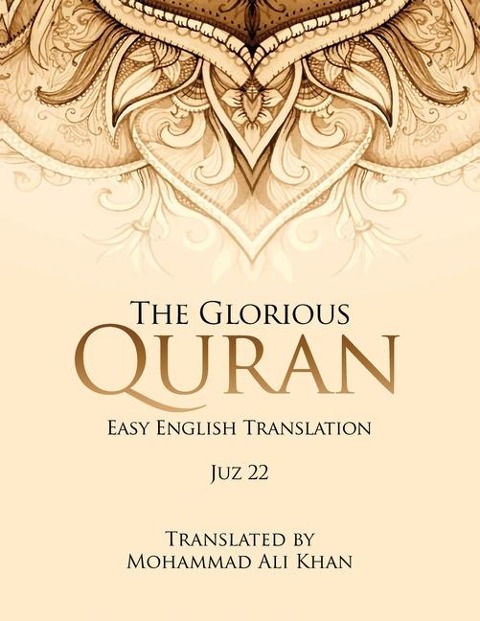 The Glorious Quran: Easy English Translation Juz 22