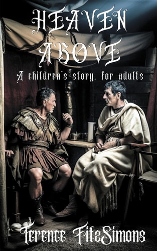 Heaven Above A Children's Story, for Adults