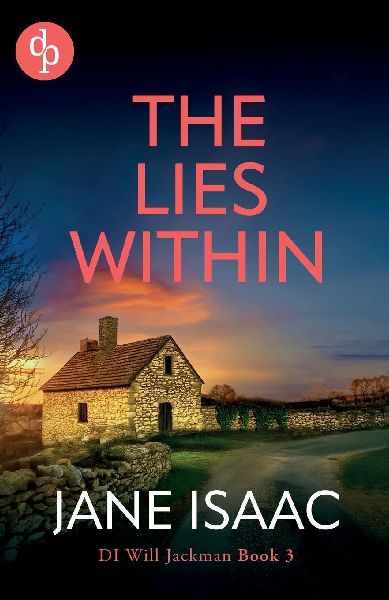 The Lies Within: Shocking. Page-Turning. Crime Thriller with DI Will Jackman 3