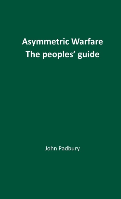 Asymmetric Warfare: The Peoples Guide