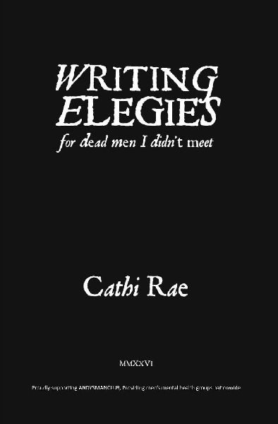 Writing Elegies For Dead Men I Didn't Meet