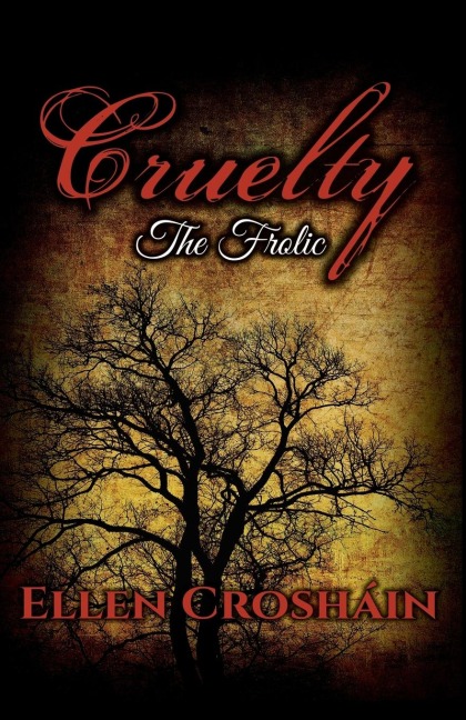 Cruelty: The Frolic