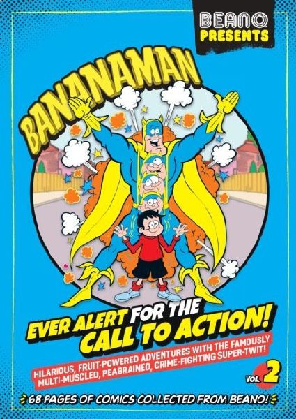 Beano Presents: Bananaman vol. 2: Ever Alert For The Call To Action