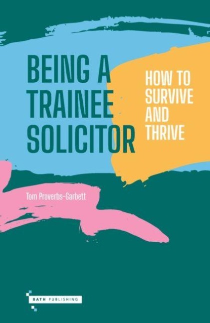 Being a Trainee Solicitor: How to survive and thrive