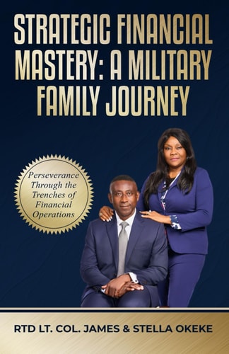 Strategic Financial Mastery A Military Family Journey: Perseverance Through the Trenches of Financial Operations