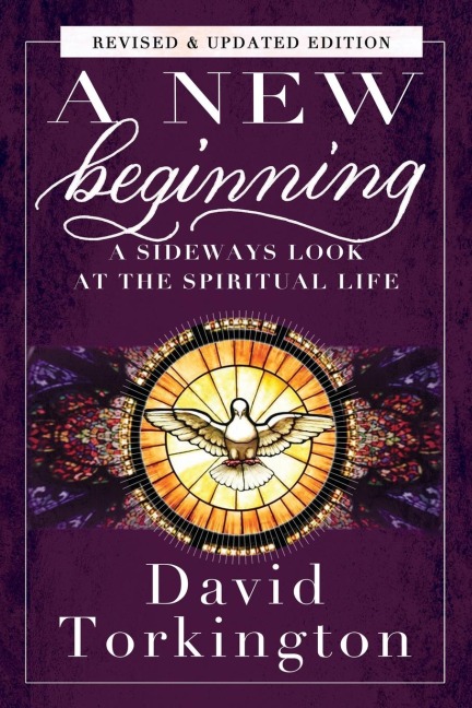 A New Beginning: A Sideways Look At The Spiritual Life