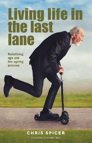 Living Life in the Last Lane: Redefining Age and the Ageing Process