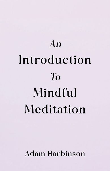 An Introduction to Mindful Meditation