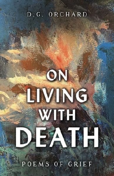 On Living With Death: Poems of Grief
