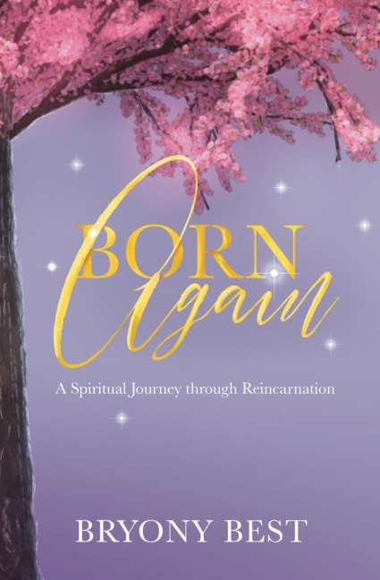 Born Again: A Spiritual Journey through Reincarnation