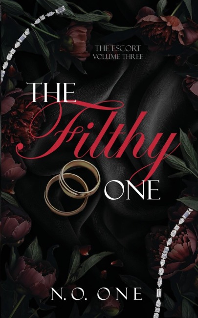 The Filthy One: Dark, Seductive Romance