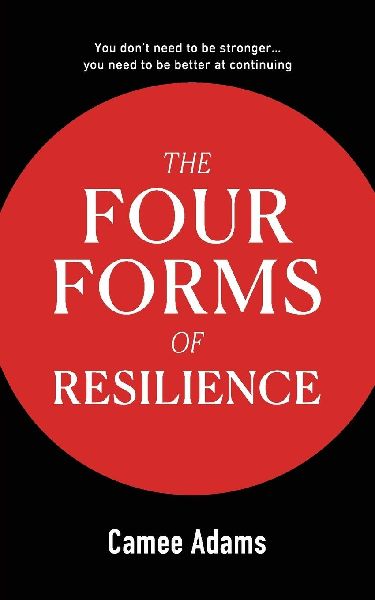 The Four Forms Of Resilience(TM)