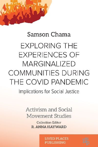 Exploring the Experiences of Marginalized Communities During the Covid Pandemic: Implications for Social Justice