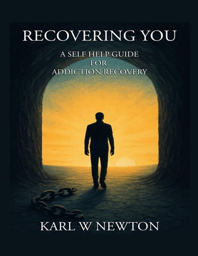 Recovering You A Self Help Guide For Addiction Recovery