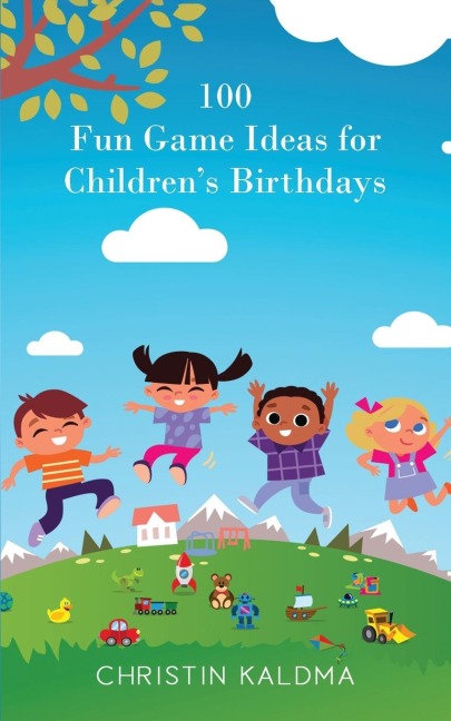 100 Fun Game Ideas for Childrens Birthdays