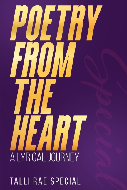 Poetry from the Heart: A Lyrical Journey