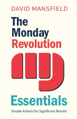 The Monday Revolution Essentials Simple Actions for Significant Results