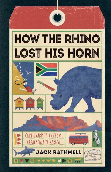 How the Rhino Lost His Horn: Cautionary Tales from Appalachia to Africa