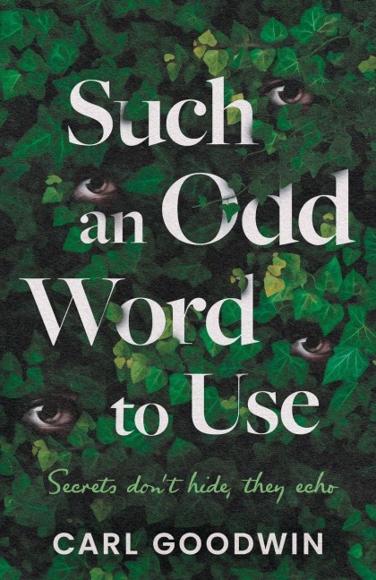 Such an Odd Word to Use: Secrets don't hide, they echo