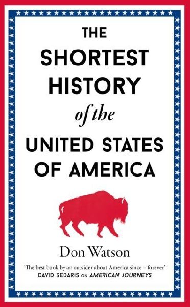 The Shortest History of the United States of America