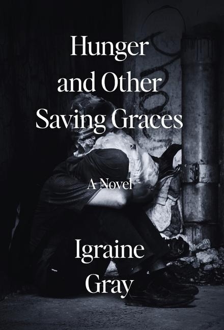Hunger and Other Saving Graces