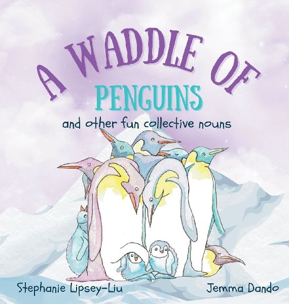A Waddle of Penguins: and other fun collective nouns