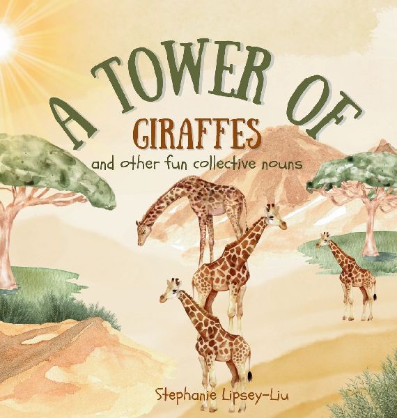 A Tower of Giraffes: and other fun collective nouns