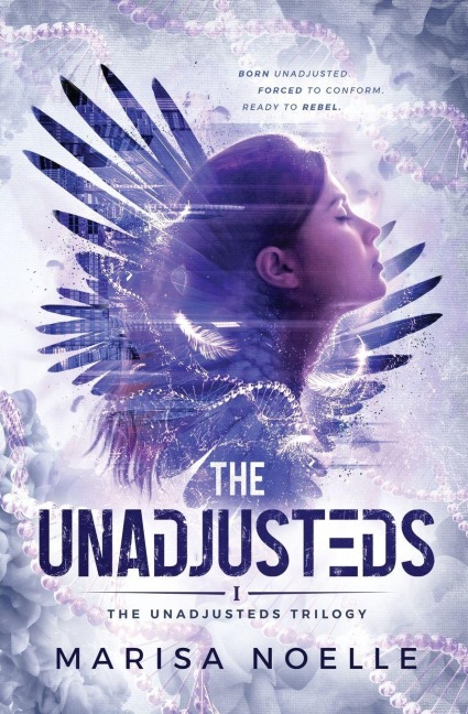 The Unadjusteds: A Coming of Age Sci-fi Dystopian Action Adventure