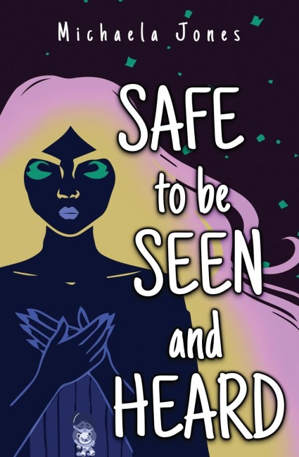 Safe to Be Seen and Heard