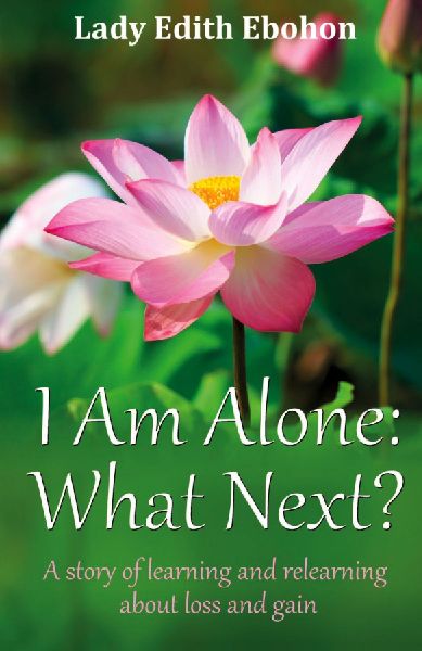 I Am Alone: What Next?  A story of learning and relearning  about loss and gain