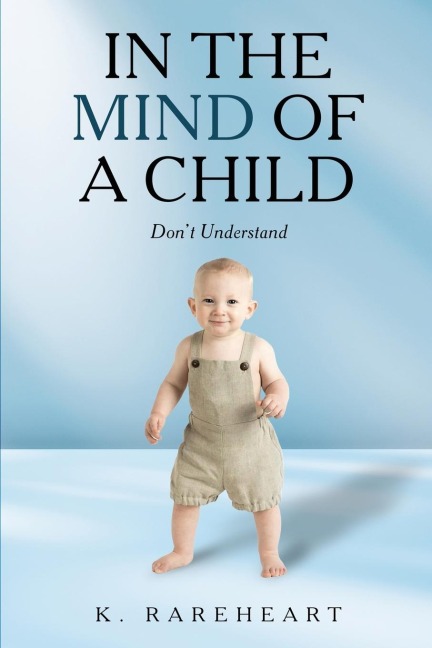 In the Mind Of a Child: Dont Understand