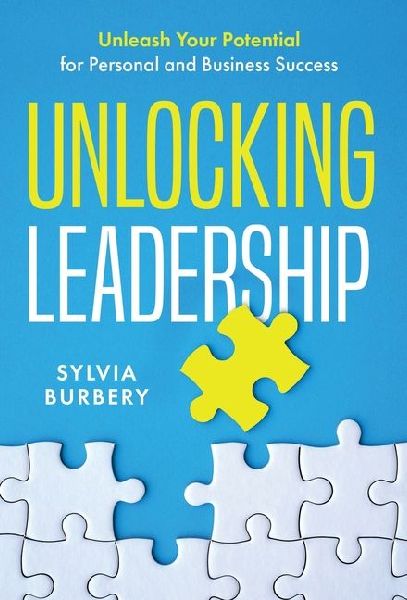 Unlocking Leadership: Unleash Your Potential for Personal and Business Success