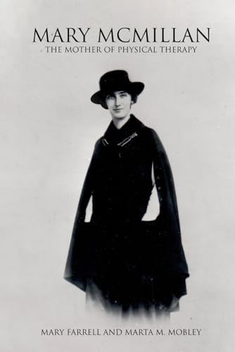 Mary McMillan The Mother of Physical Therapy