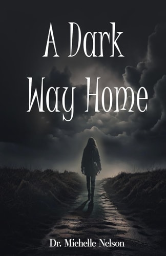 A Dark Way Home