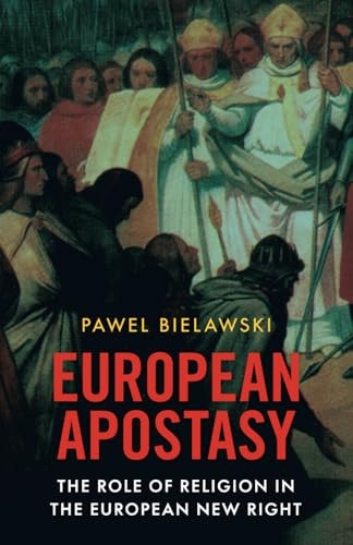 European Apostasy The Role of Religion in the European New Right