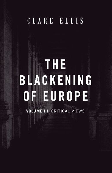 The Blackening of Europe: Critical Views