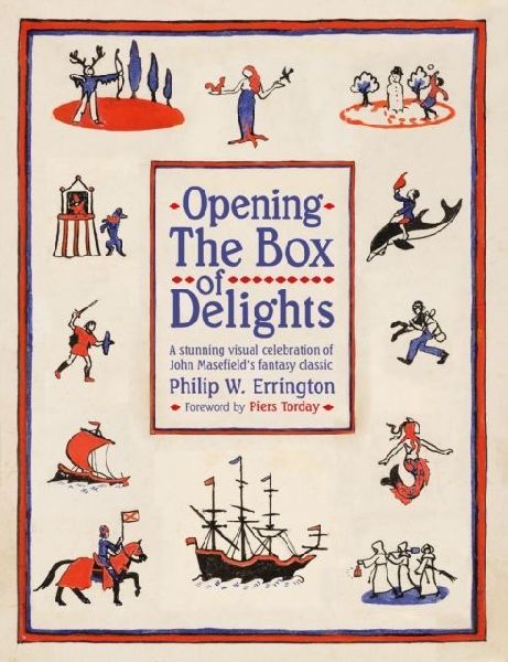 Opening The Box of Delights: A stunning visual celebration of John Masefields fantasy classic