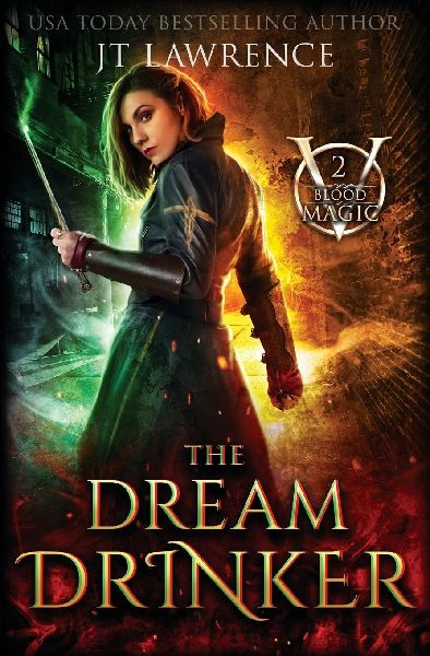 The Dream Drinker: An Urban Fantasy Action Adventure