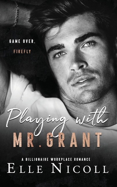 Playing with Mr. Grant: A Billionaire Workplace Romance