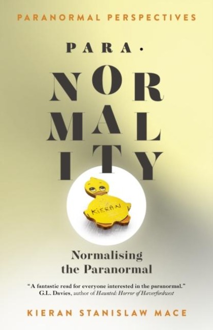 Paranormal Perspectives: Para-Normality: Normalising the Paranormal